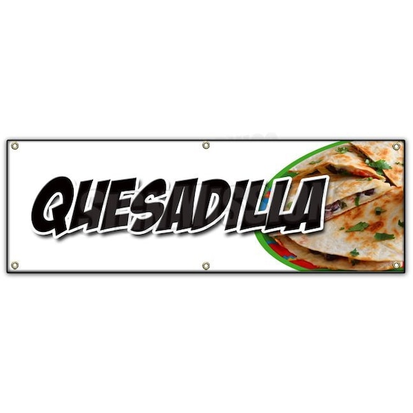 QUESADILLA BANNER SIGN cheese mexican vegetarian chicken vegetable beef
